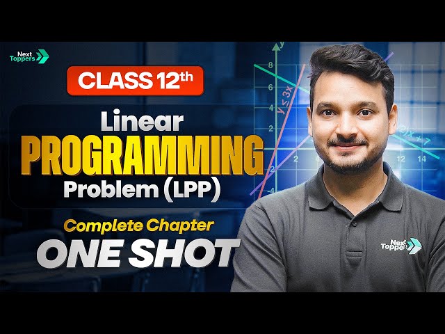 Linear Programming Problem (LPP) Class 12 One Shot | 12th Maths Chapter-12 Revision | CBSE 2026-27