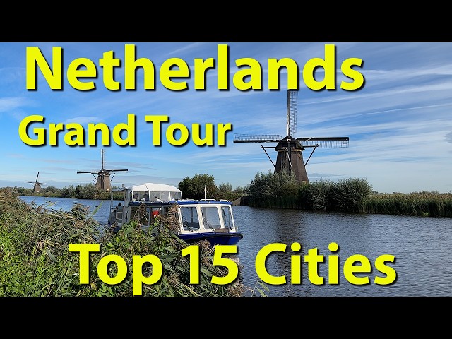 Netherlands Grand Tour of 15 Cities