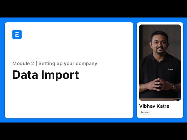 Data Import Tool | Module 2: Setting up your company (3 of 3) | Complete ERPNext Course