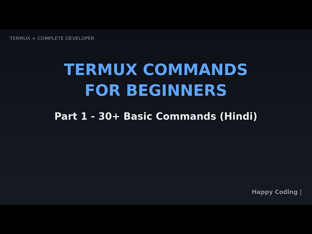 Termux Commands for Beginners - Part 1 | 30+ Basic Commands (Hindi)