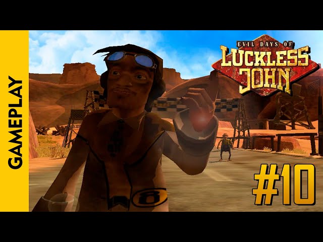 #10 | EVIL DAYS OF LUCKLESS JOHN (Gameplay / Walkthrough)
