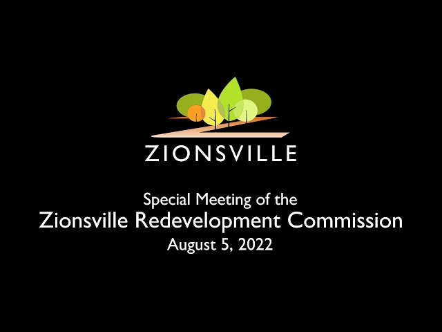 8/5/2022 Zionsville Redevelopment Commission Special Meeting