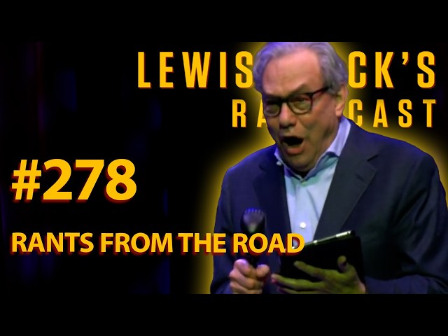 Some Road Rants | Lewis Black's Rantcast #278