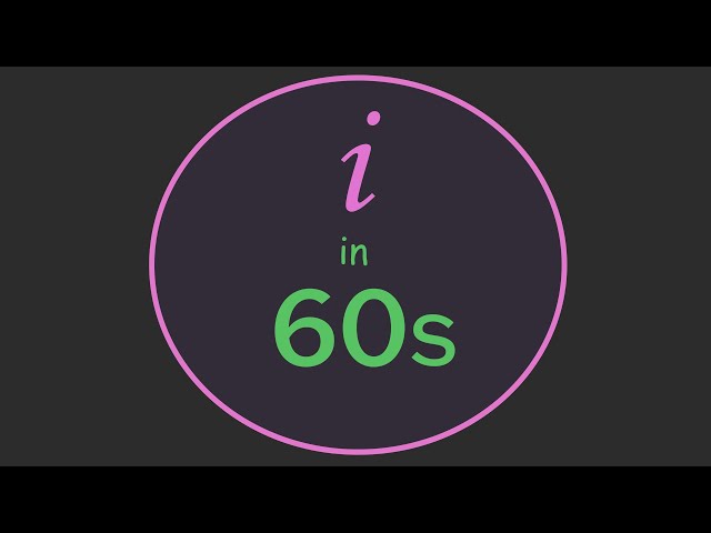 Imaginary Numbers in 60 Seconds