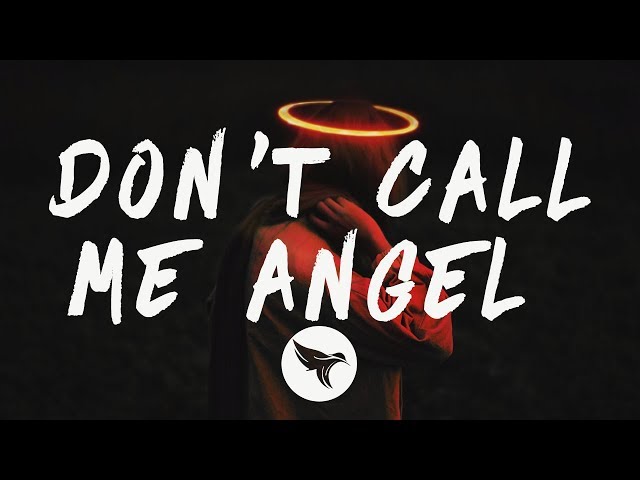 Ariana Grande, Miley Cyrus, Lana Del Rey - Don't Call Me Angel (Charlie's Angels) (Lyrics)