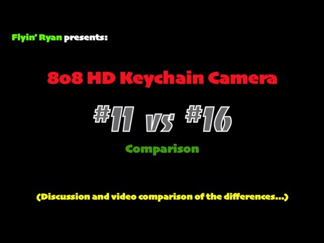 Keychain Camera Comparison - #11 vs #16