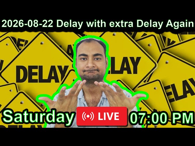 2026-08-22 Delay with extra Delay Again {English}
