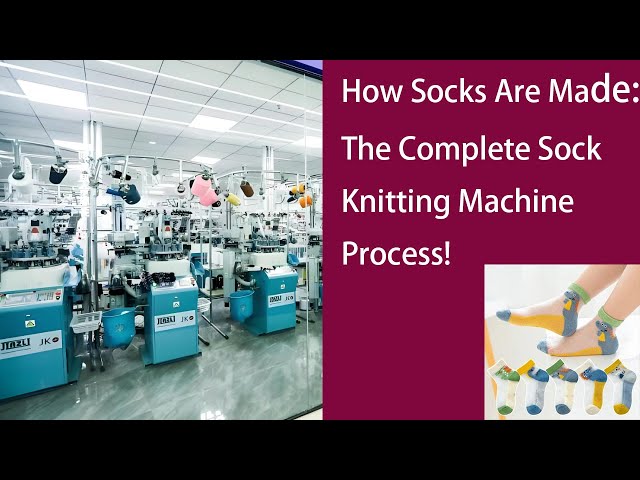"How Socks Are Made: The Complete Sock Knitting Machine Process!"