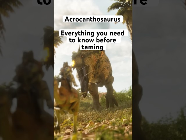 Everything you need to know about the Acrocanthosaurus in Ark Survival Ascended #tutorial
