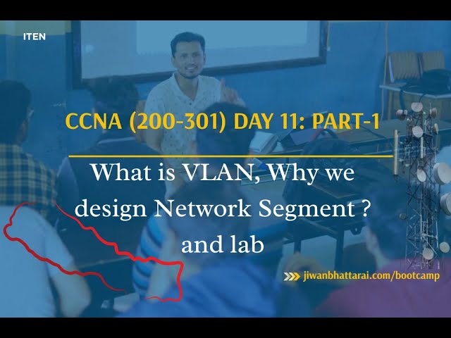 Day11 Part1 | What is VLAN & Network Segmentation? Switching Lab | CCNA Certification Course inNepal