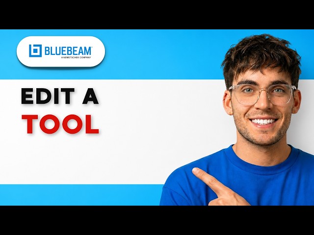 How to Edit a Tool in Bluebeam [2026 Full Guide]