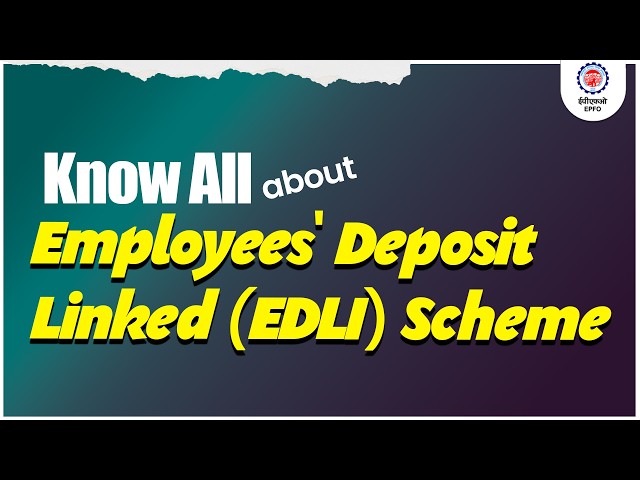 Employees' Deposit Linked Insurance (EDLI) Scheme | EPFO