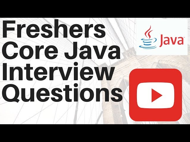 1 YEAR EXPERIENCE CORE JAVA INTERVIEW QUESTIONS