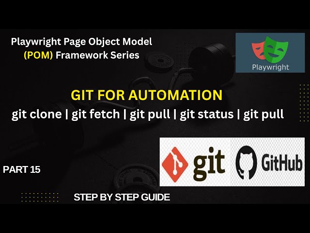 Git & GitHub for Automation Testers | Clone, Fetch, Pull Explained (Beginner Friendly)