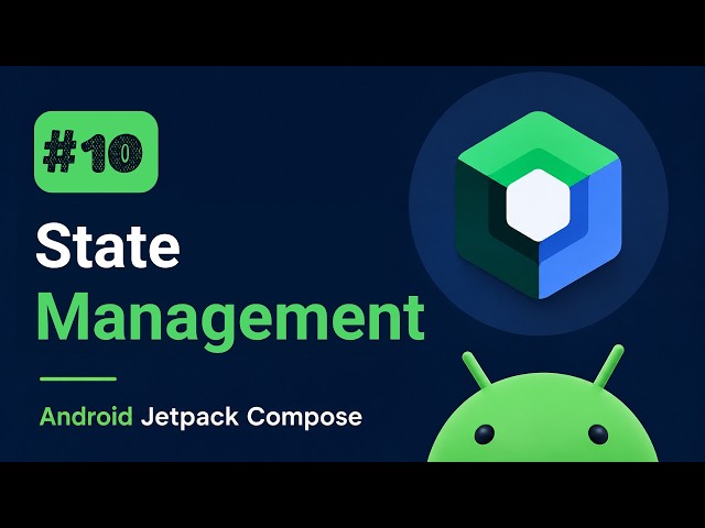 Mastering Android Jetpack Compose #10 - State Management