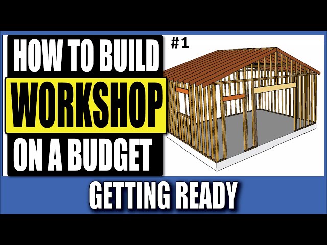 How To Build a Workshop On a Budget - Free Plans!