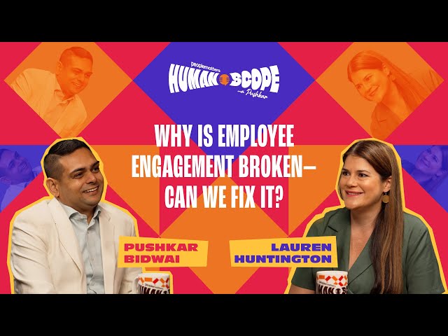 Employee Engagement Is Broken—Can We Fix It? | Humanscope Ep 2 ft. Lauren Huntington
