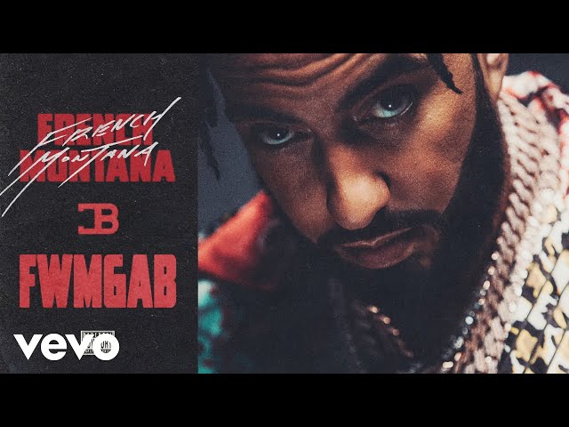 French Montana - FWMGAB (Official Audio)