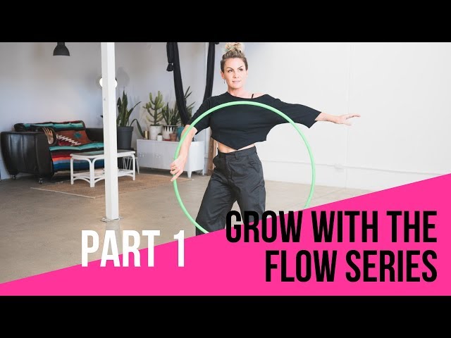 Learn to dance with your hoop : Part 1 Grow with the Flow Series (15 minute lesson)