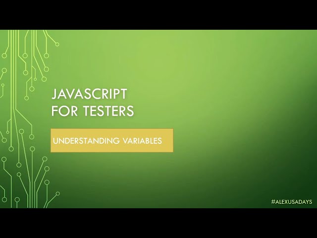 JavaScript for Testers: Part 2 - Understanding JS Variables