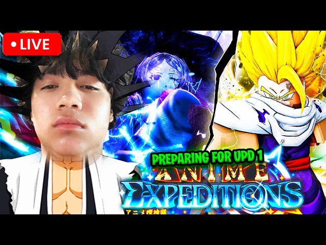 🔴Anime Expeditons Preparing For Update With Viewers!