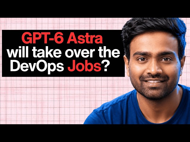 End of DevOps Jobs with GPT-6 Astra?