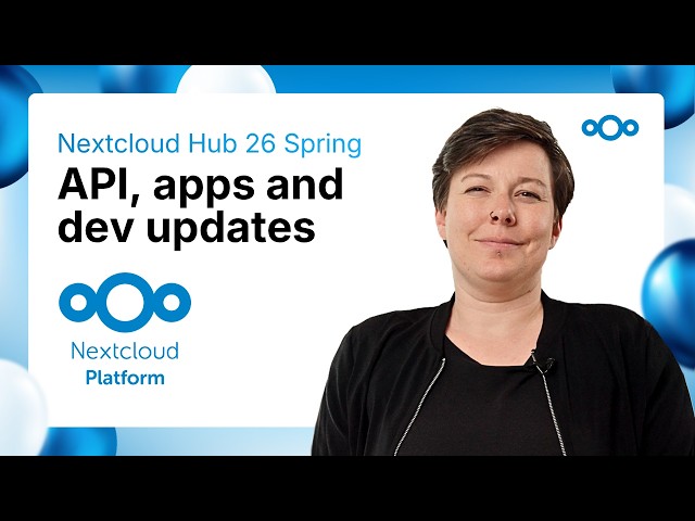 Community app highlights and API updates 🧩 What's new for developers in Nextcloud?