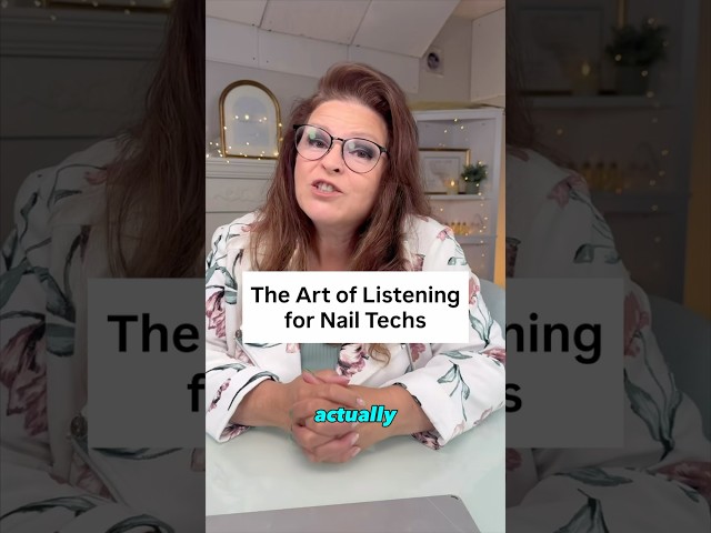 Nail Techs: Is Listening Slowing You Down?