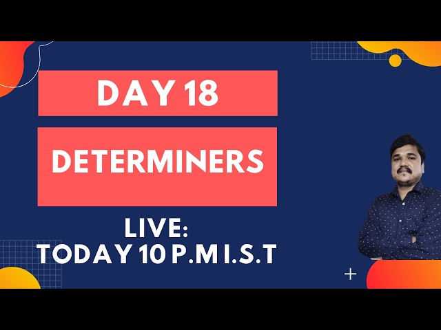 Day 18 : Determiners | Five Types | Live Session