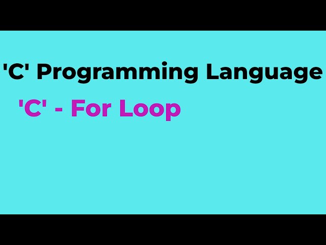 #C11 | C For Loop | C Programming language | Chiguru Academy | Tuition