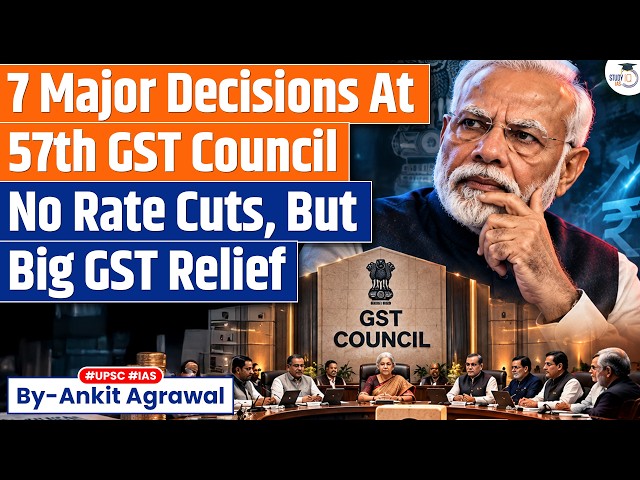 57th GST Council Meeting Highlights | Ankit Agrawal Study IQ