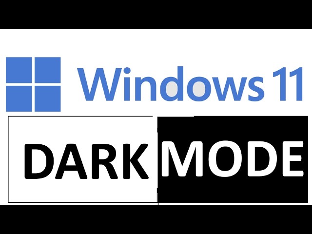 Windows 11 Tip: Dark Mode