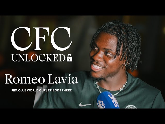 CFC Unlocked: RomΓ©o Lavia π | Episode 3