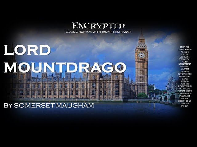 "Lord Mountdrago" by Somerset Maugham | Macabre stories | Original audio narration