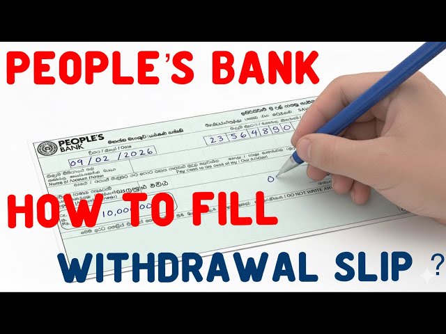 How to Fill a People’s Bank Cash Withdrawal Form 