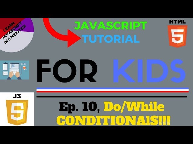 Do...While CONDITIONALS!!! - JavaScript Tutorial for Kids - Ep.10