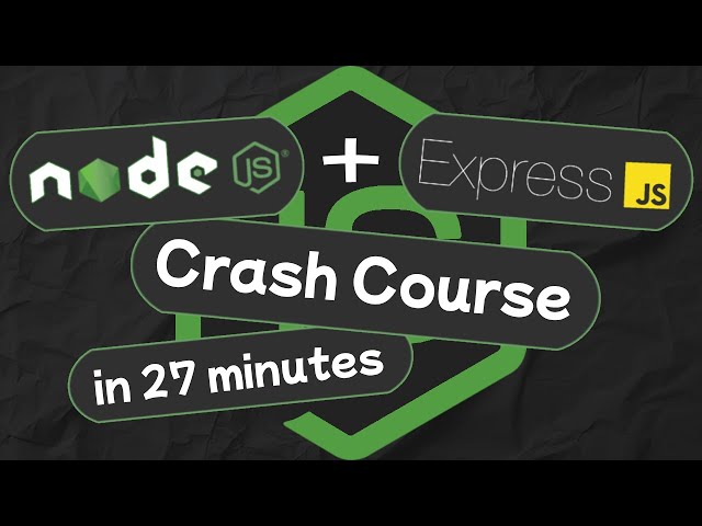 The Ultimate Node.js Express Beginners Crash Course in 27 minutes