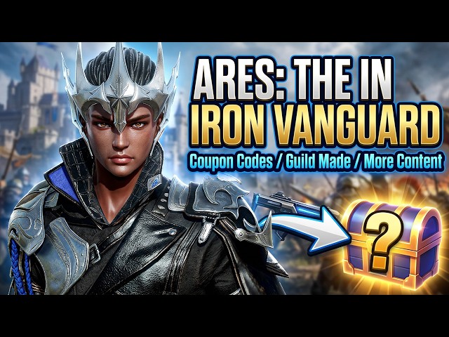 ARES: THE IRON VANGUARD - Coupon Codes/Guild Made/More Content