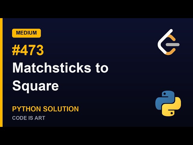 Matchsticks to Square - LeetCode 473 | Python Solution Explained (Medium)