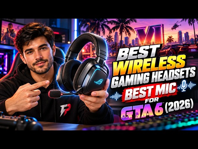 5 Best Wireless Gaming Headsets with the BEST Mic for GTA 6 (2026)