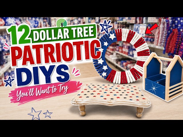 12 Dollar Tree Patriotic DIYs You’ll Want to Make!