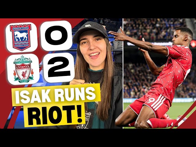 ALEXANDER ISAK SENDS THE LFC AWAY END CRAZY! |  Ipswich 0-2 Liverpool | Highlights & Vlog 
