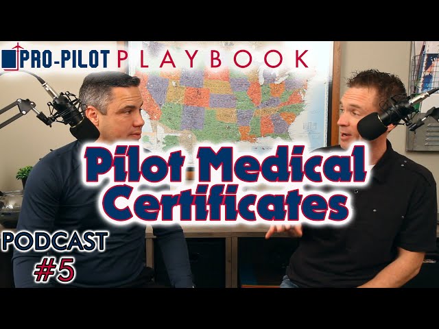 Pro-Pilot Playbook PODCAST#5 // Pilot Medical Certificates