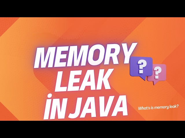Java Memory Leak Explained | Issues Caused and How to Prevent | Garbage Collection