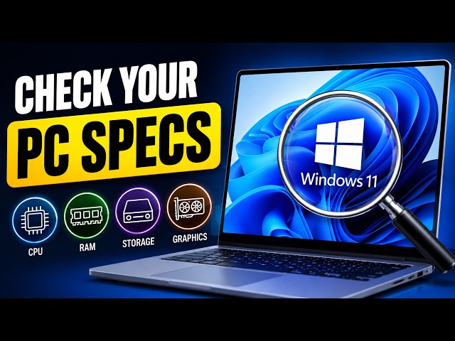 How to Check PC Specifications in Windows 11 – RAM, Processor, Storage & More