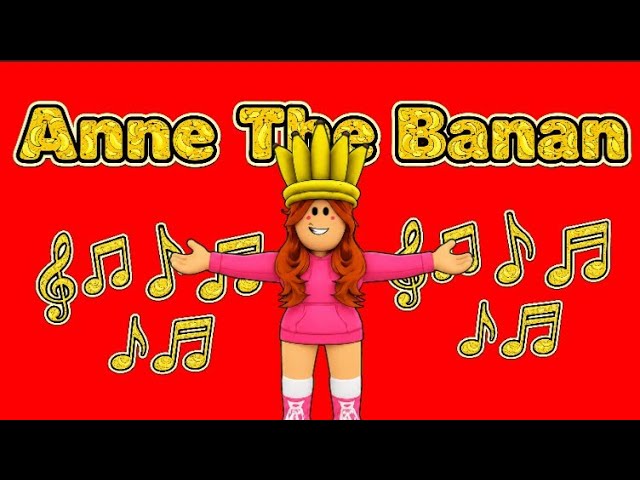 Anne The Banan Official M/V 