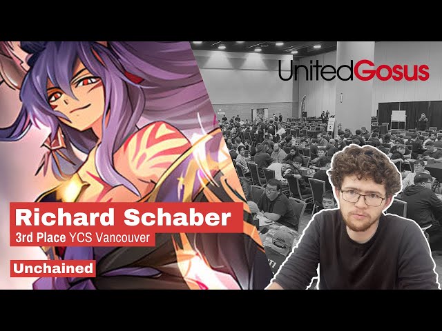 YCS Vancouver 3rd Place - Richard Schaber - Unchained