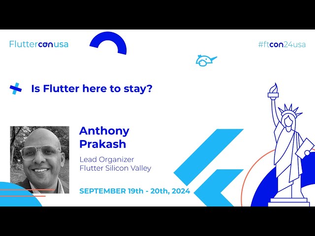 Is Flutter here to stay? - Anthony Prakash | Fluttercon USA 2024