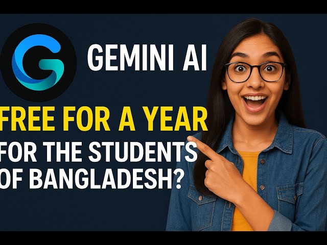 Gemini AI Pro is free for Students - How to get it as a Bangladeshi Student? in Bangla