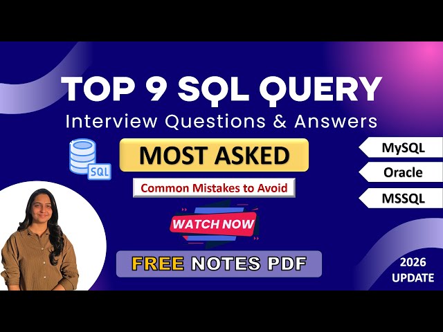 Top 9 SQL Interview Questions & Answers | Updated | SQL Tutorial | Most Asked | Mistakes To Avoid